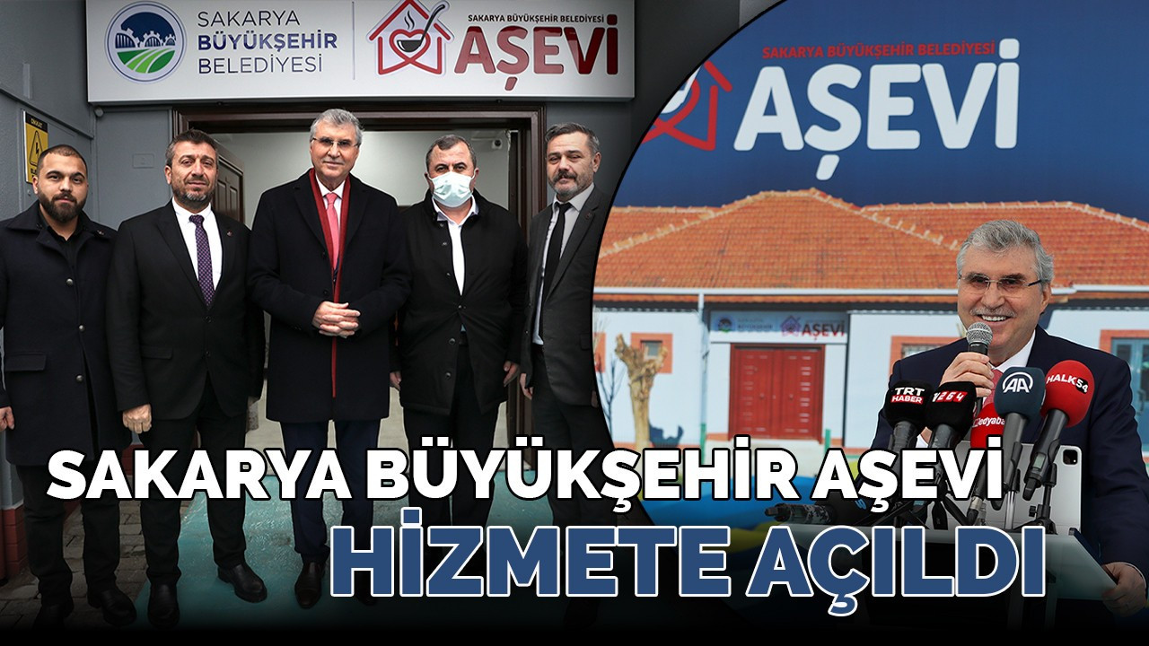 Sakarya Büyükşehir Aşevi hizmete açıldı