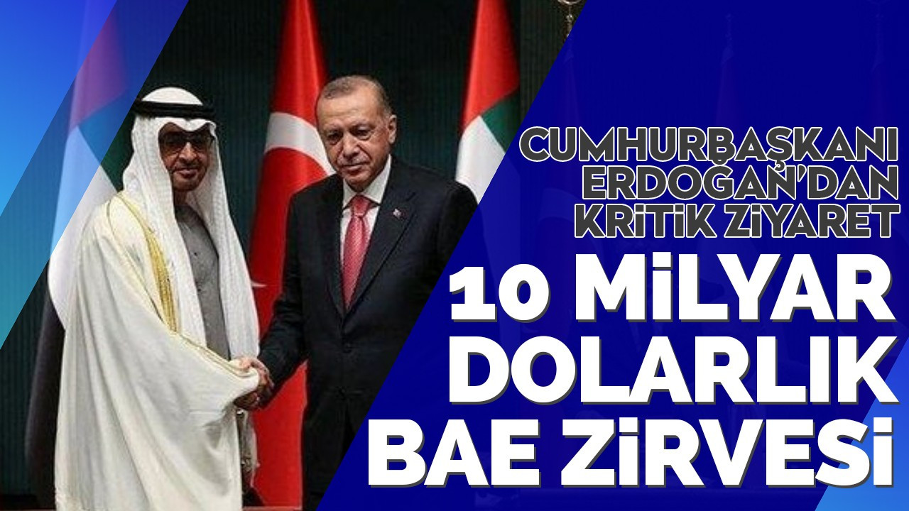 10 milyar dolarlık BAE zirvesi