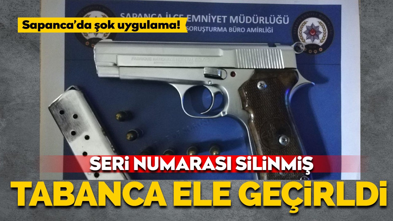 Sapanca'da şok uygulama: Seri numarası silinmiş tabanca ele geçirildi