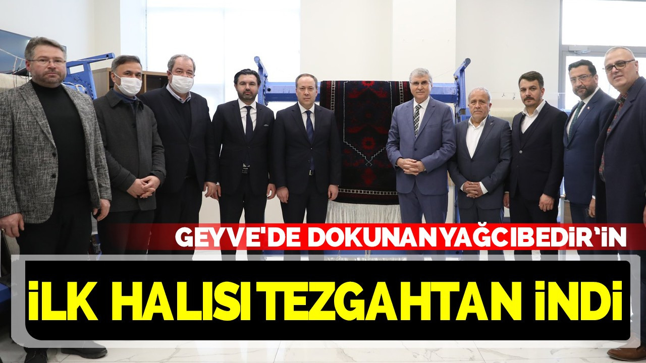 Geyve'de dokunan Yağcıbedir’in ilk halısı tezgahtan indi