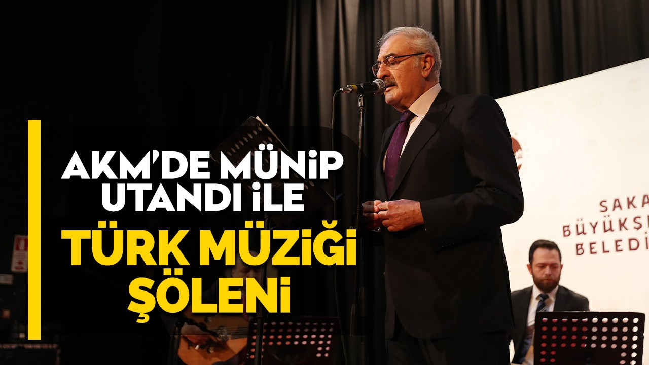 AKM’de Münip Utandı ile Türk müziği şöleni