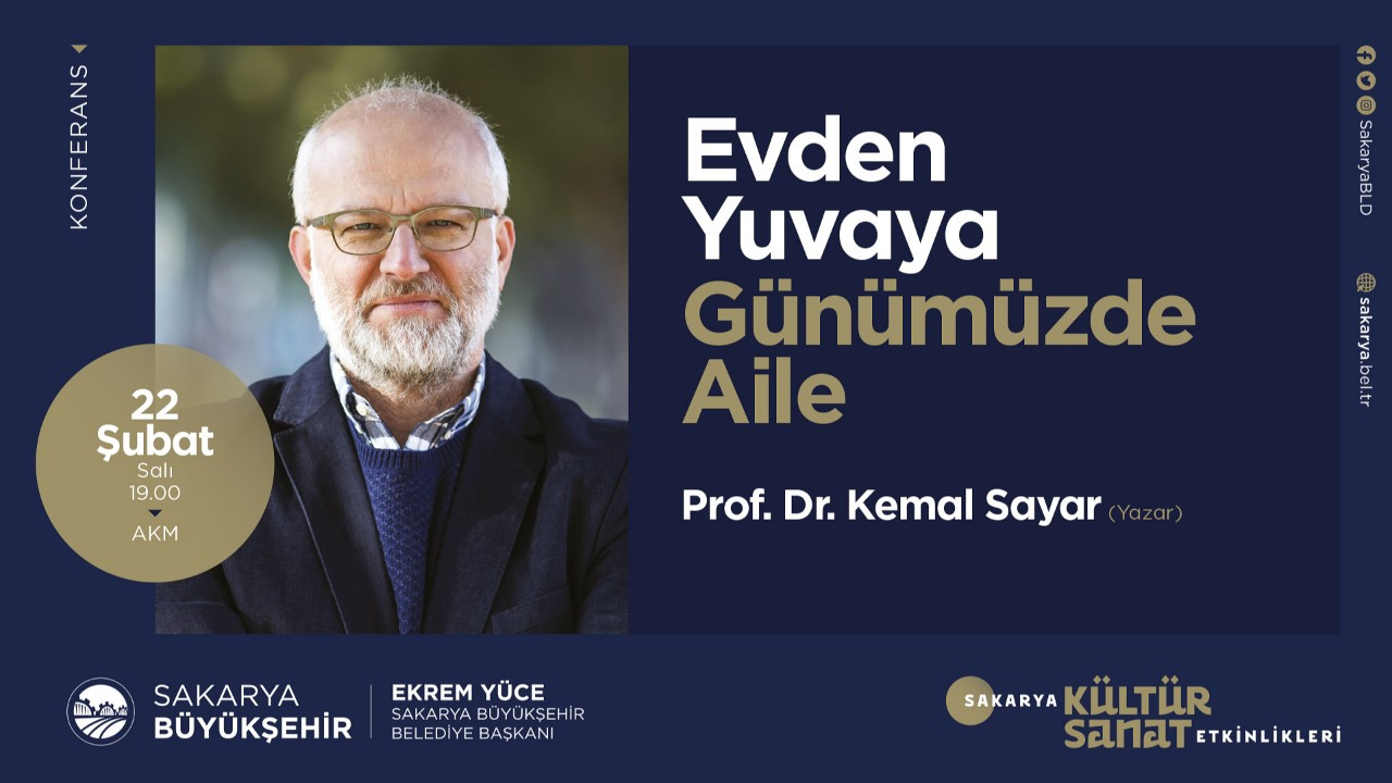 Prof. Dr. Kemal Sayar AKM’de ‘aileyi’ konuşacak