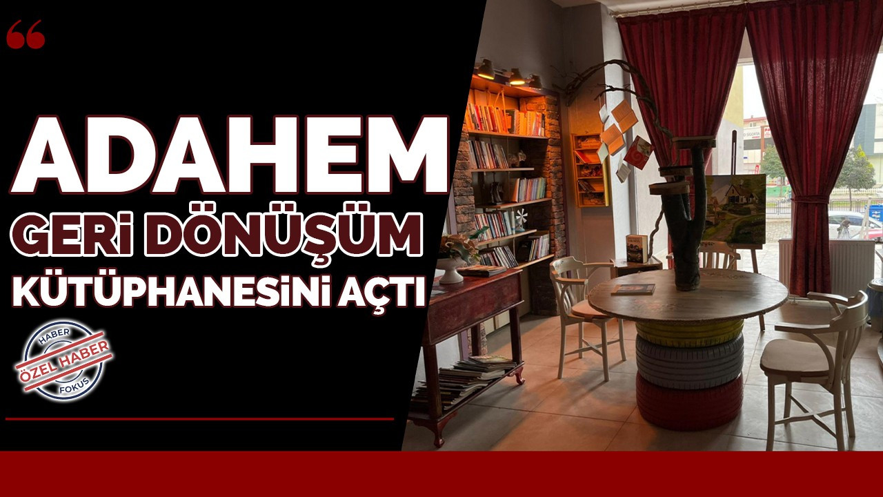 ADAHEM geri dönüşüm kütüphanesini açtı