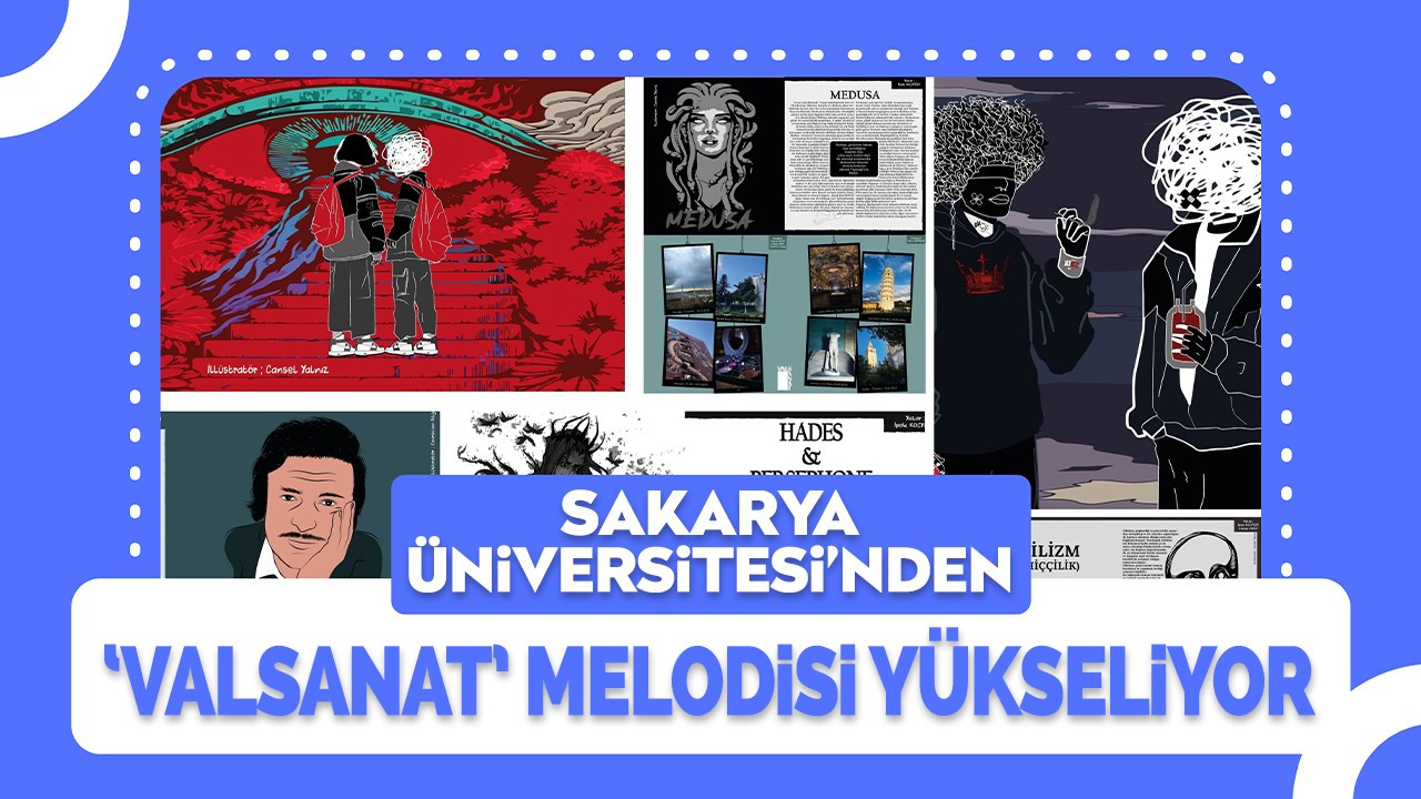 Sakarya Üniversitesi’nden ‘Valsanat’ melodisi yükseliyor