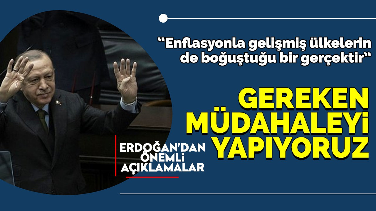 Cumhurbaşkanı Erdoğan'dan enflasyon açıklaması