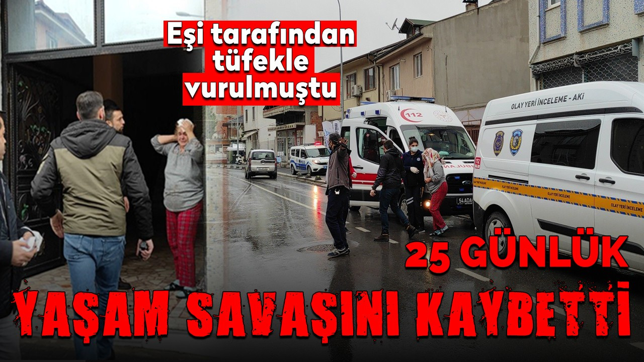 Eşi tarafından vurulmuştu! Yaşam savaşını kaybetti