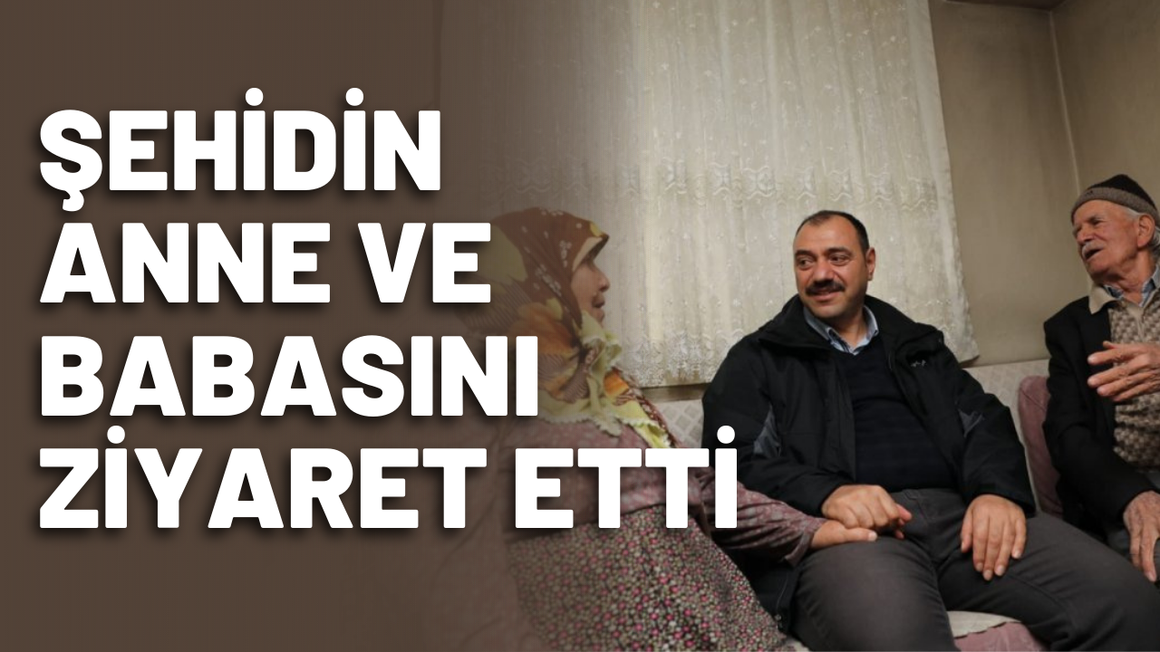 Vali Kaldırım şehit ailesini ziyaret etti