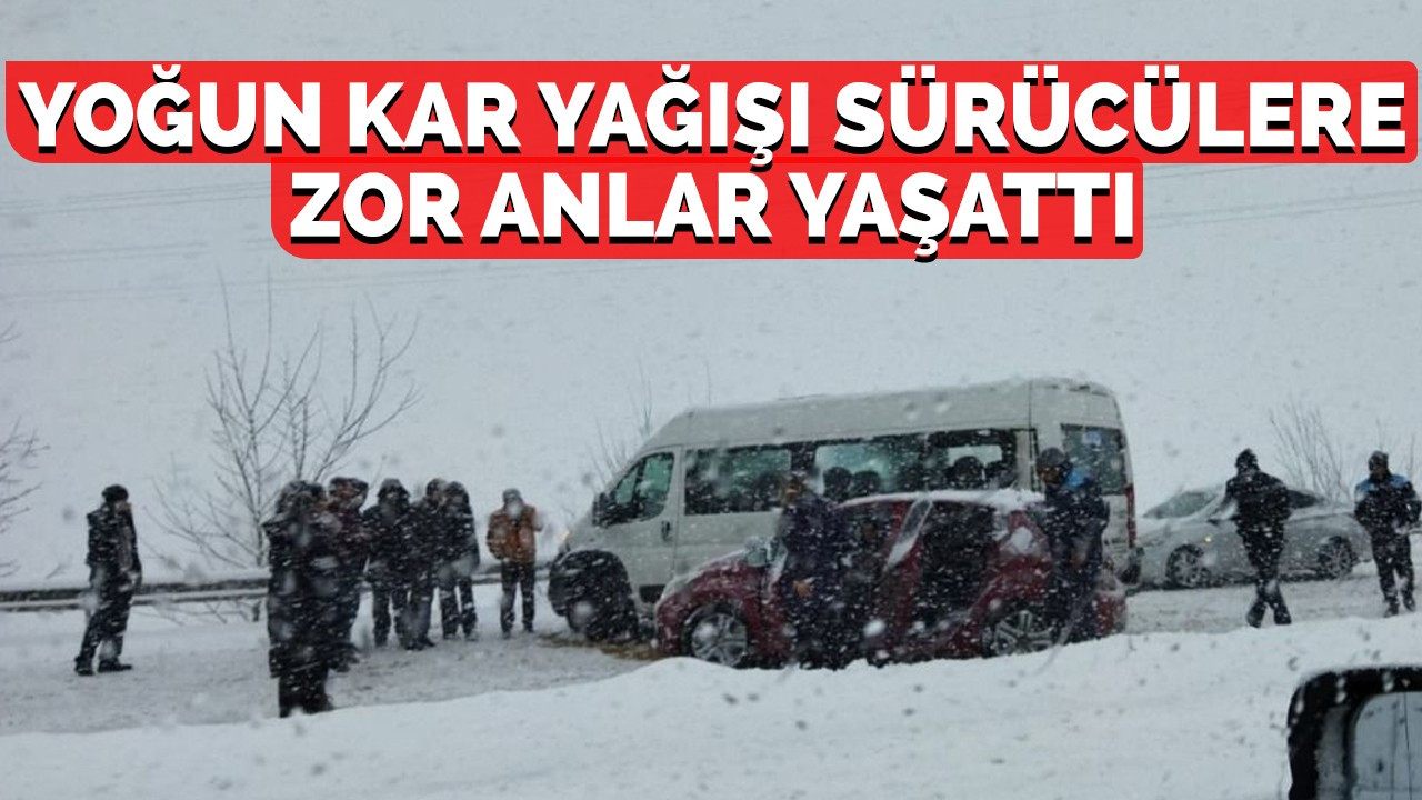 Yoğun kar yağışı sonrası sürücüler zor anlar yaşadı