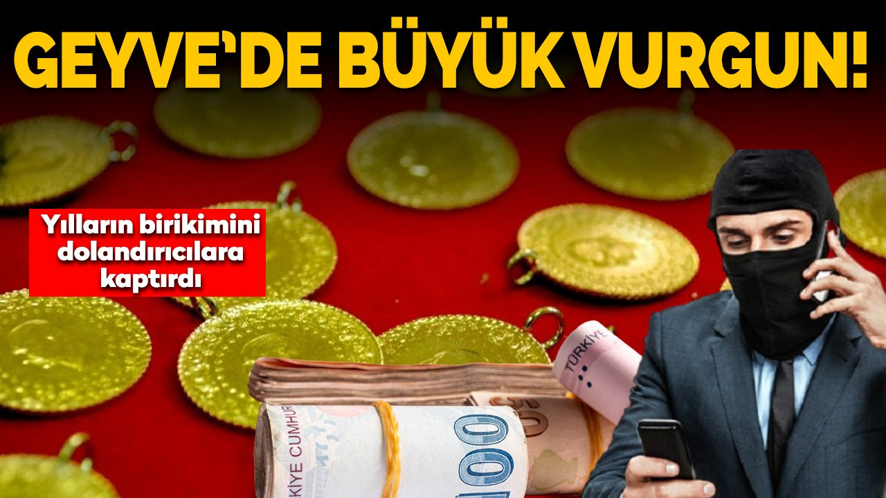 Geyve’de büyük vurgun!