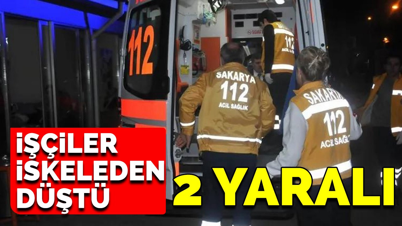 Arifiye'de inşaat iskelesinden düşen 2 işçi yaralandı