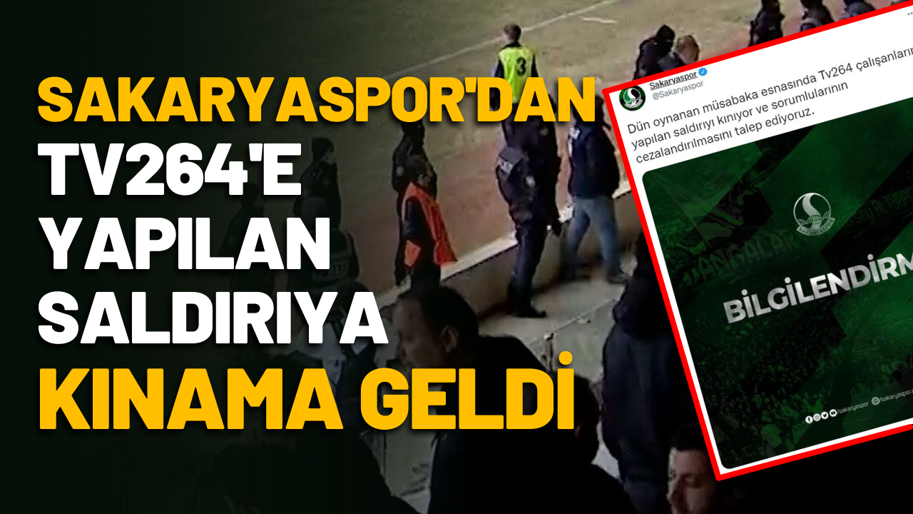 Sakaryaspor'dan TV264'e yapılan saldırıya kınama geldi