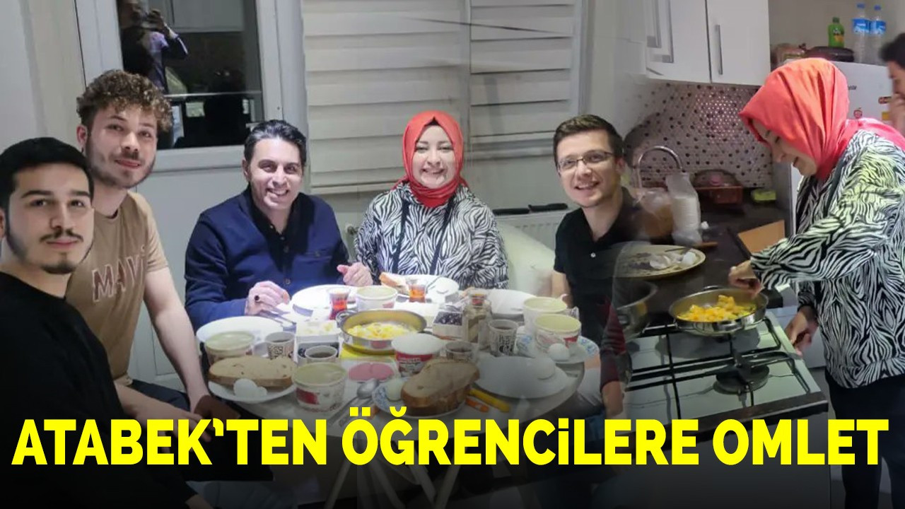 Atabek’ten sahurda öğrencilere omlet