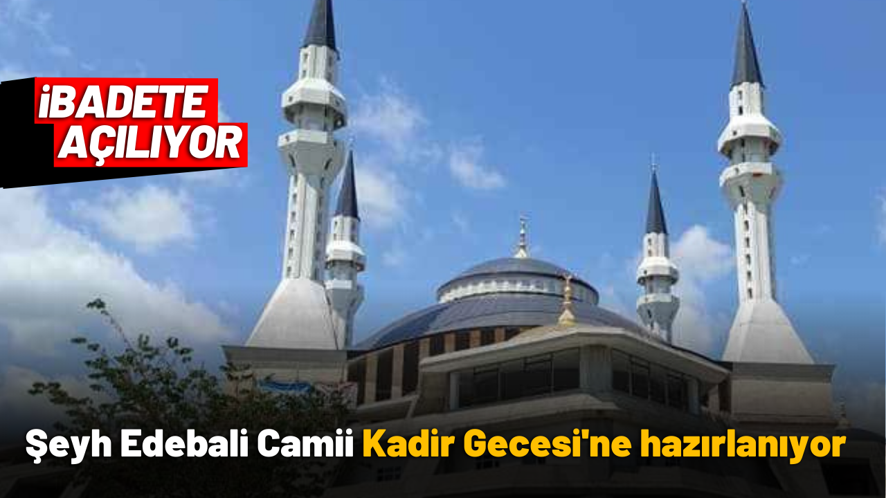 Şeyh Edebali Camii ibadete açılıyor