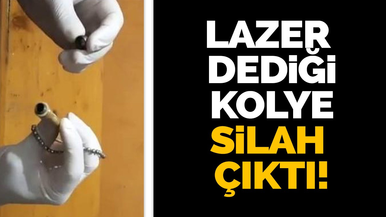 Lazer dediği kolye, suikast silahı çıktı