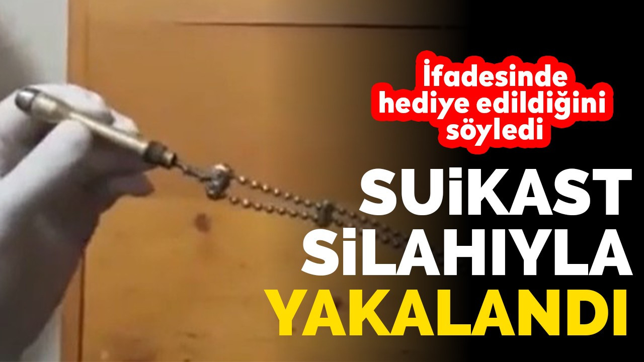 Suikast silahıyla yakalanmıştı ifadesinde hediye edildiğini söyledi