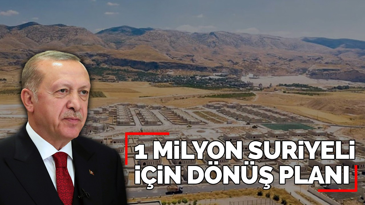 Erdoğan: 1 milyon Suriyeli'nin geri dönüşü için proje hazırlığındayız