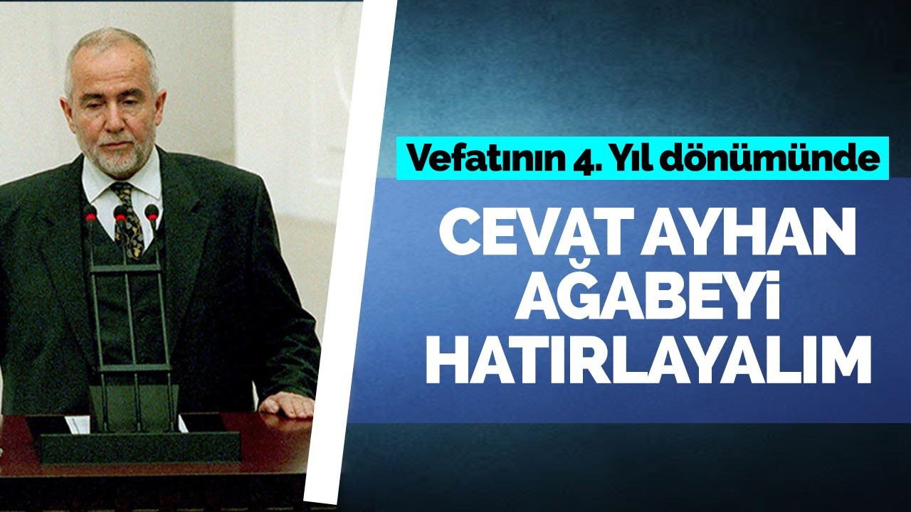 Vefatının 4. Yıl dönümünde Cevat Ayhan Ağabeyi Hatırlayalım