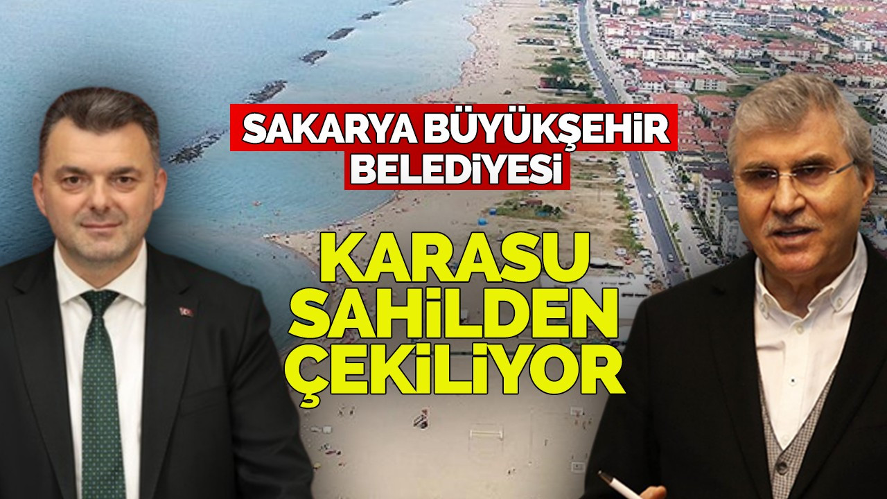 Büyükşehir Karasu Sahilinden çekiliyor!