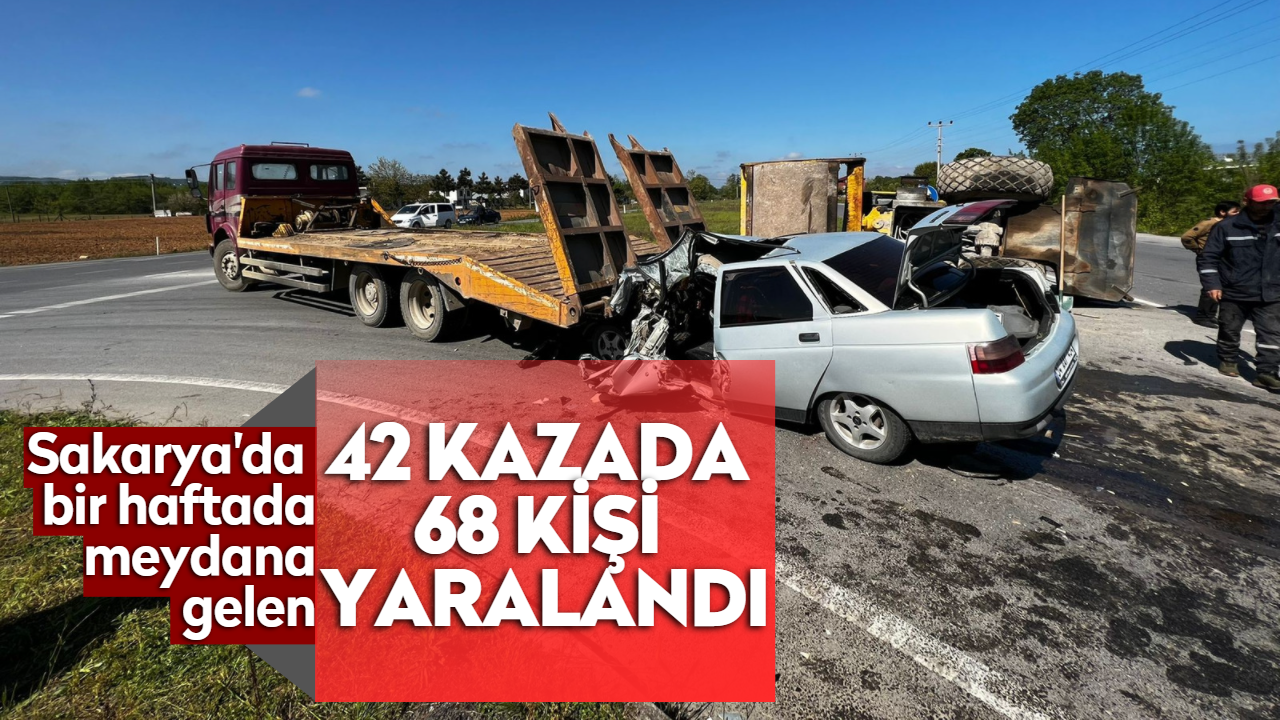 Sakarya'da bir haftada meydana gelen 42 kazada 68 kişi yaralandı