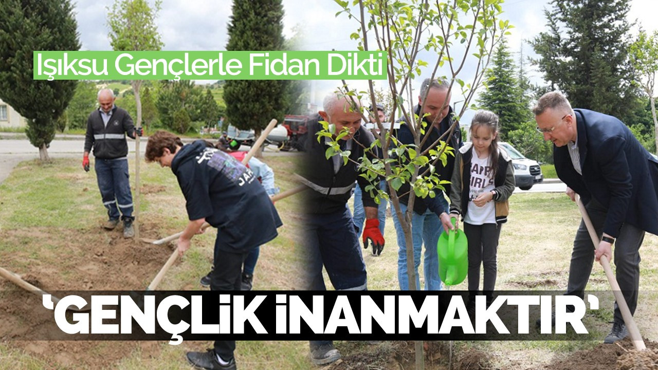 Işıksu Gençlerle Fidan Dikti