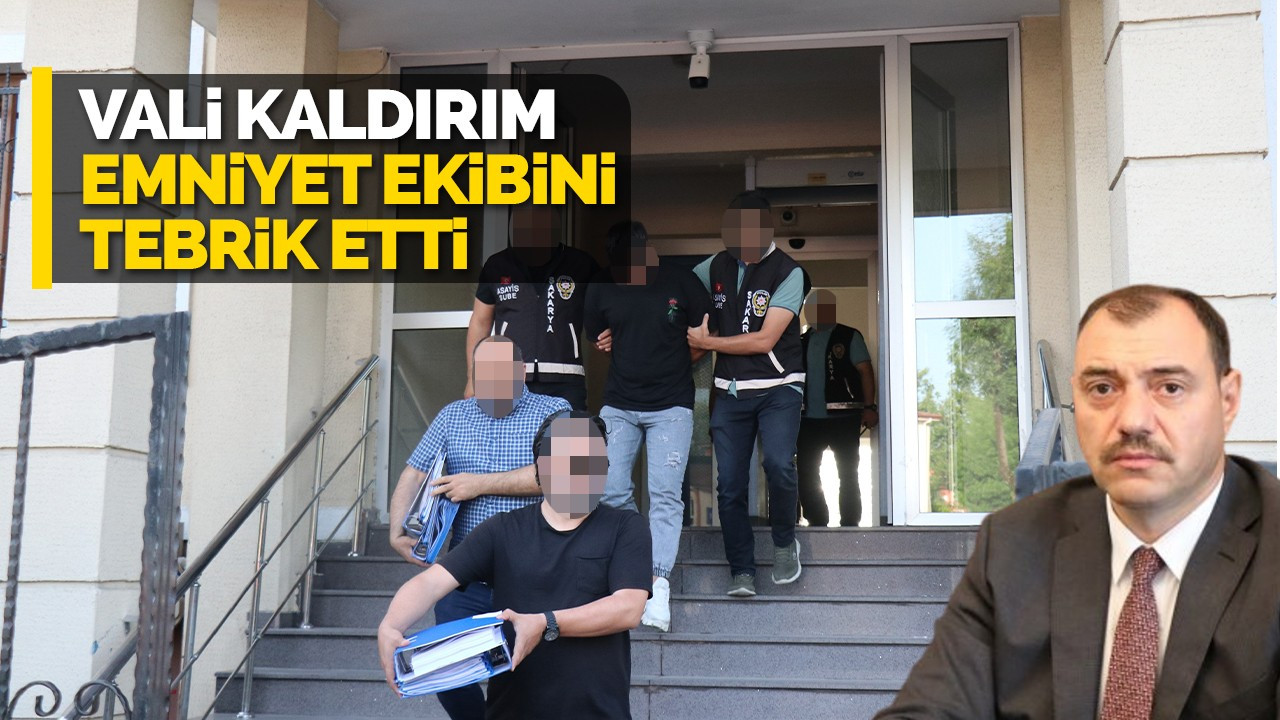 Vali Kaldırım emniyet ekibini tebrik etti