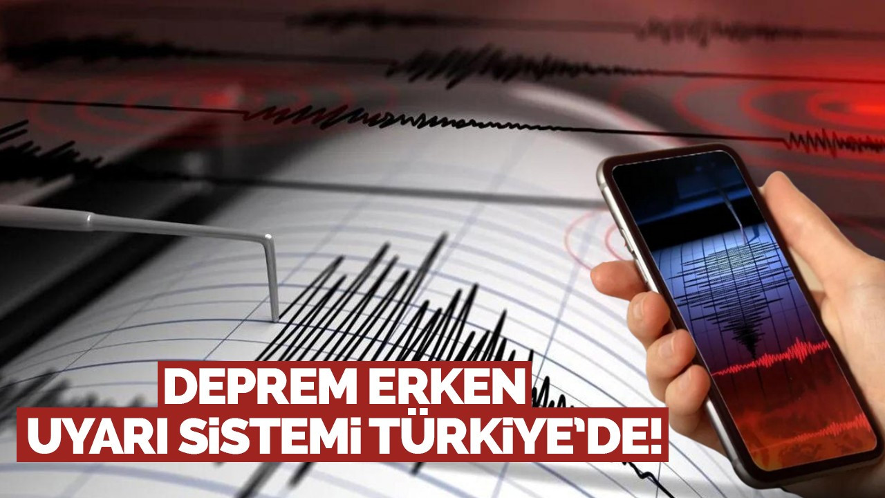 Deprem Erken Uyarı Sistemi Türkiye’de!