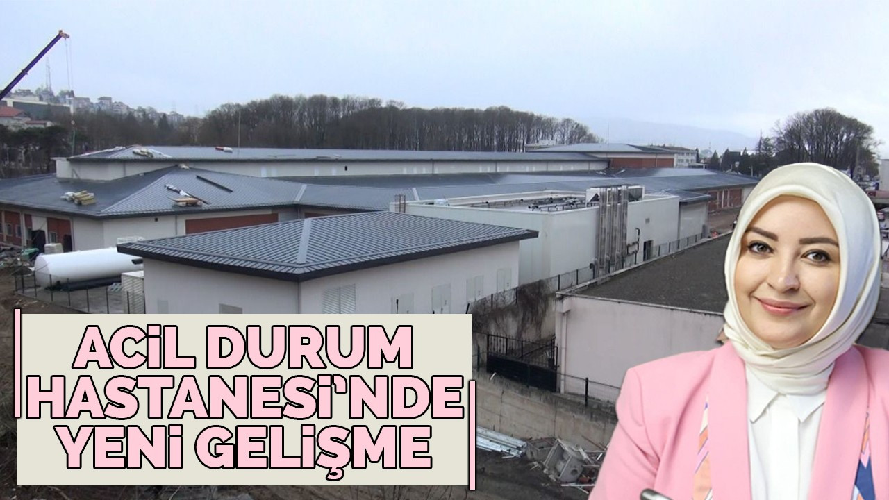 Acil durum hastanesinde yeni gelişme