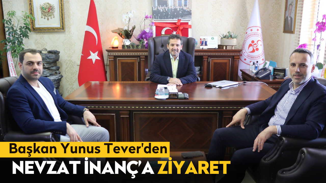 Yunus Tever'den Nevzat İnanç’a hayırlı olsun ziyareti