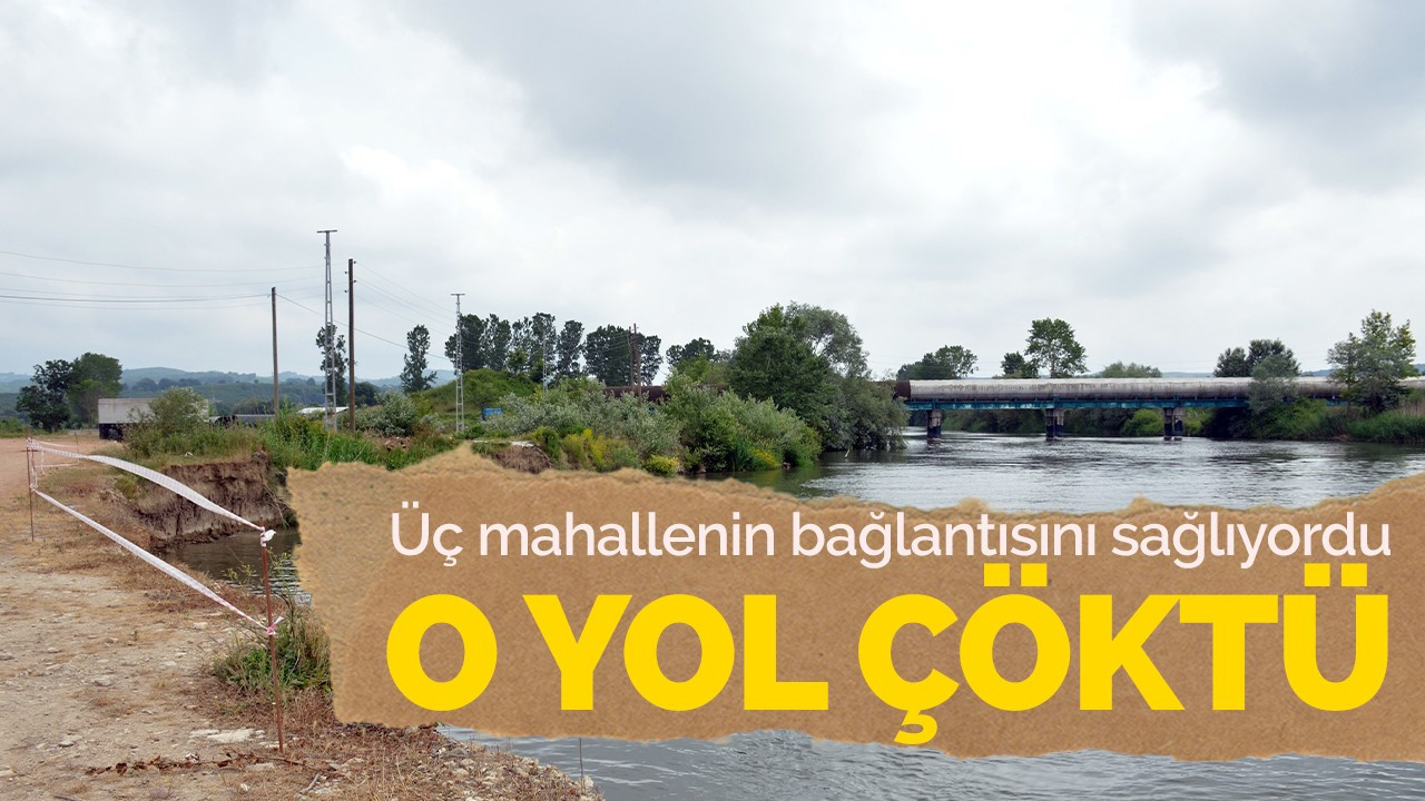 Üç mahallenin bağlantısını sağlayan yol çöktü