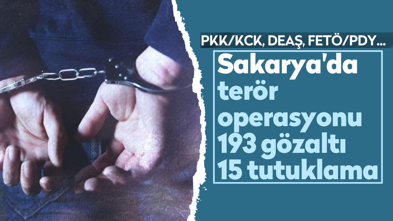 PKK,DAEŞ,FETO İşte Sakarya'nın ilk 6 ay terör raporu