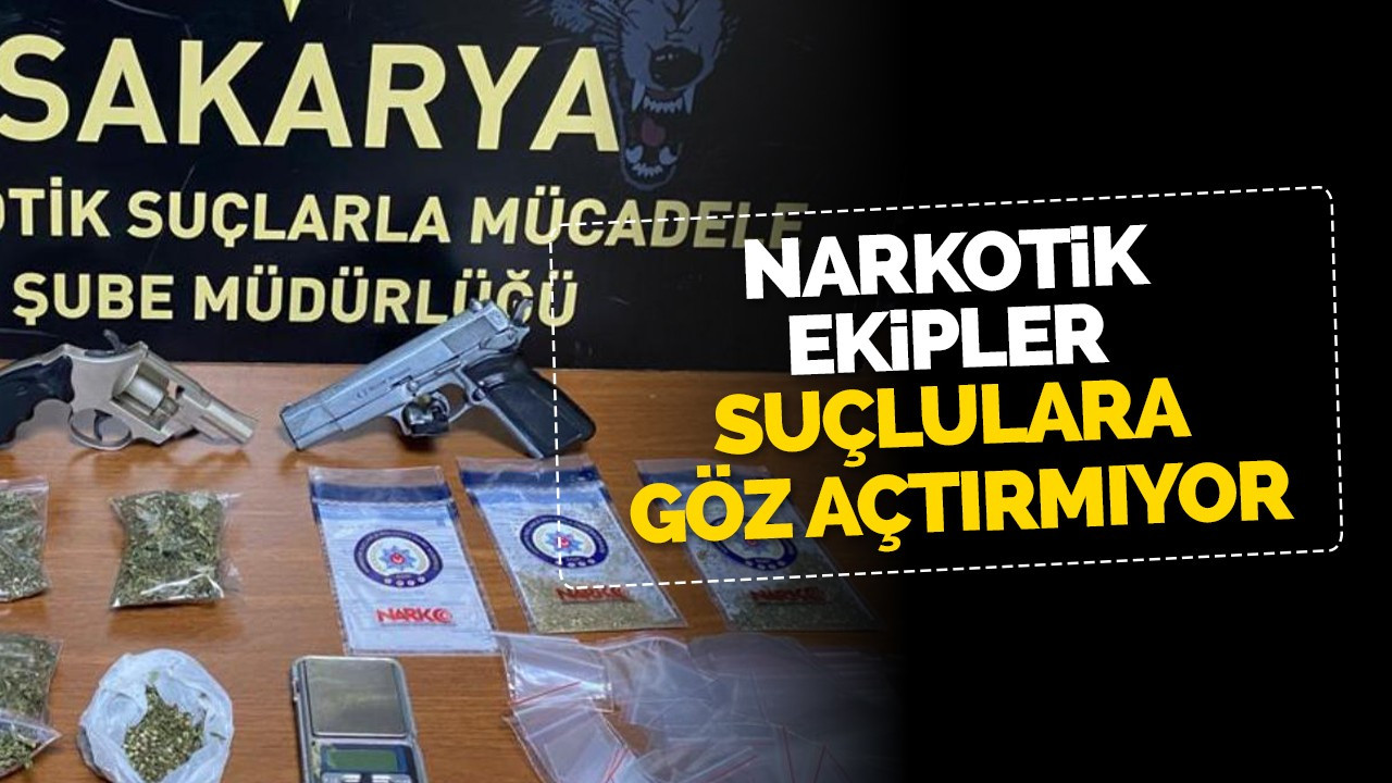 Narkotik ekipler suçlulara göz açtırmıyor