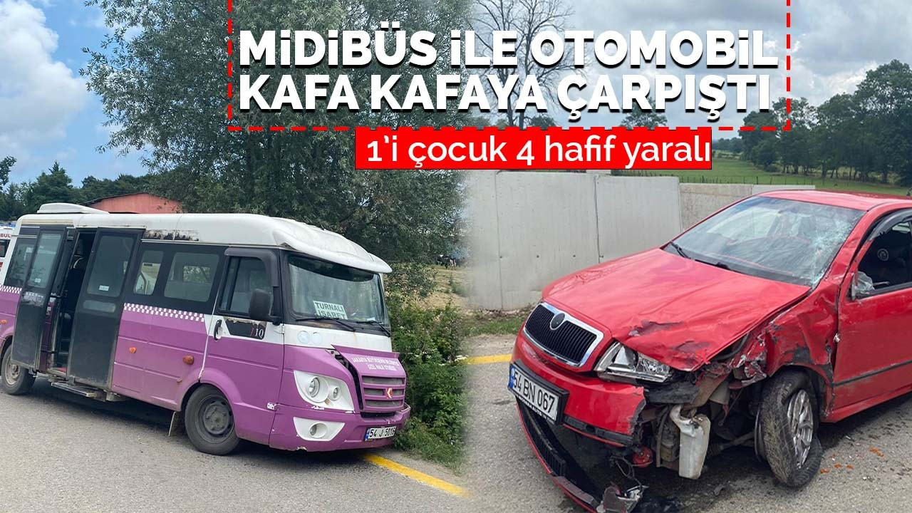 Midibüs ile otomobil kafa kafaya çarpıştı