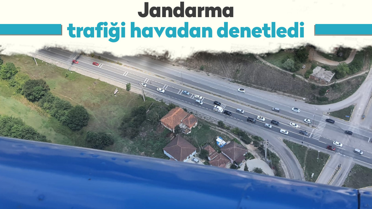 Jandarma Trafiği Havadan Denetledi