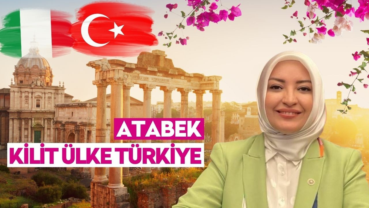 ATABEK: KİLİT ÜLKE TÜRKİYE