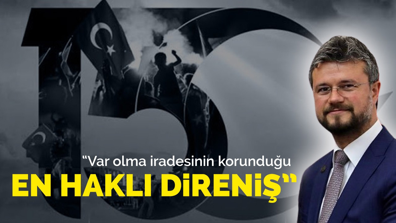 “Var olma iradesinin korunduğu en haklı direniş"