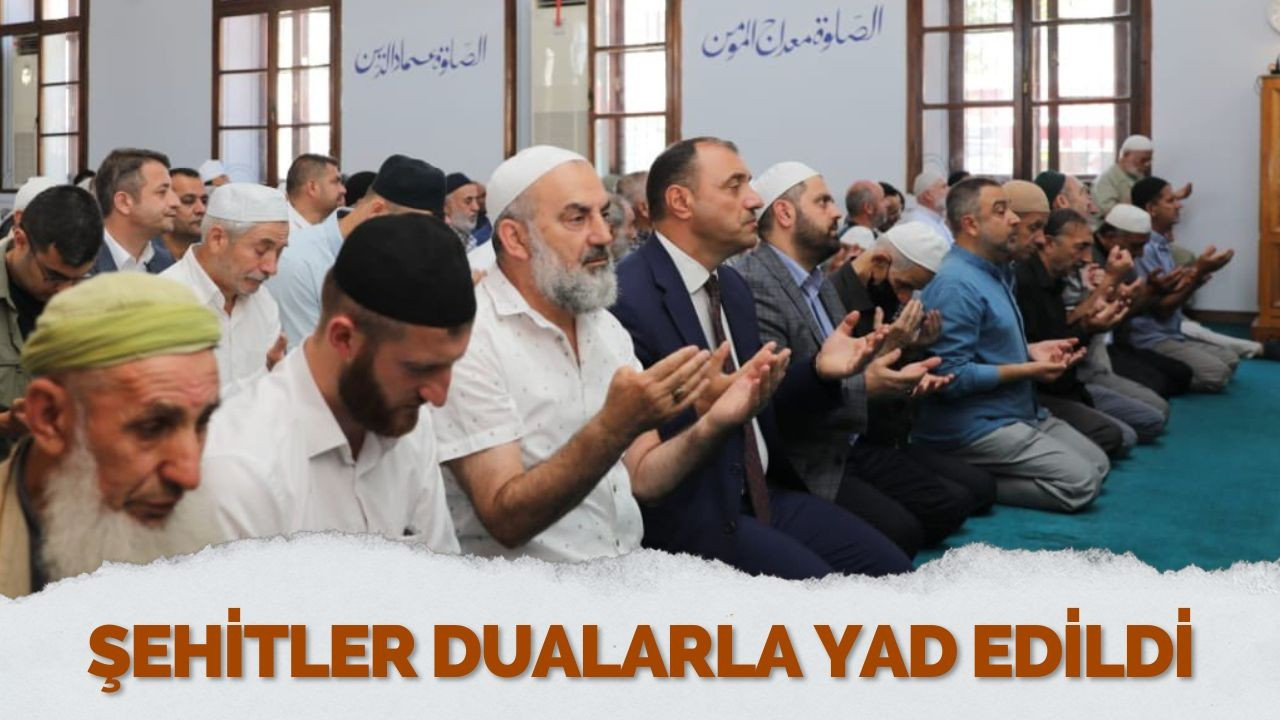 Şehitler Dualarla Yad Edildi