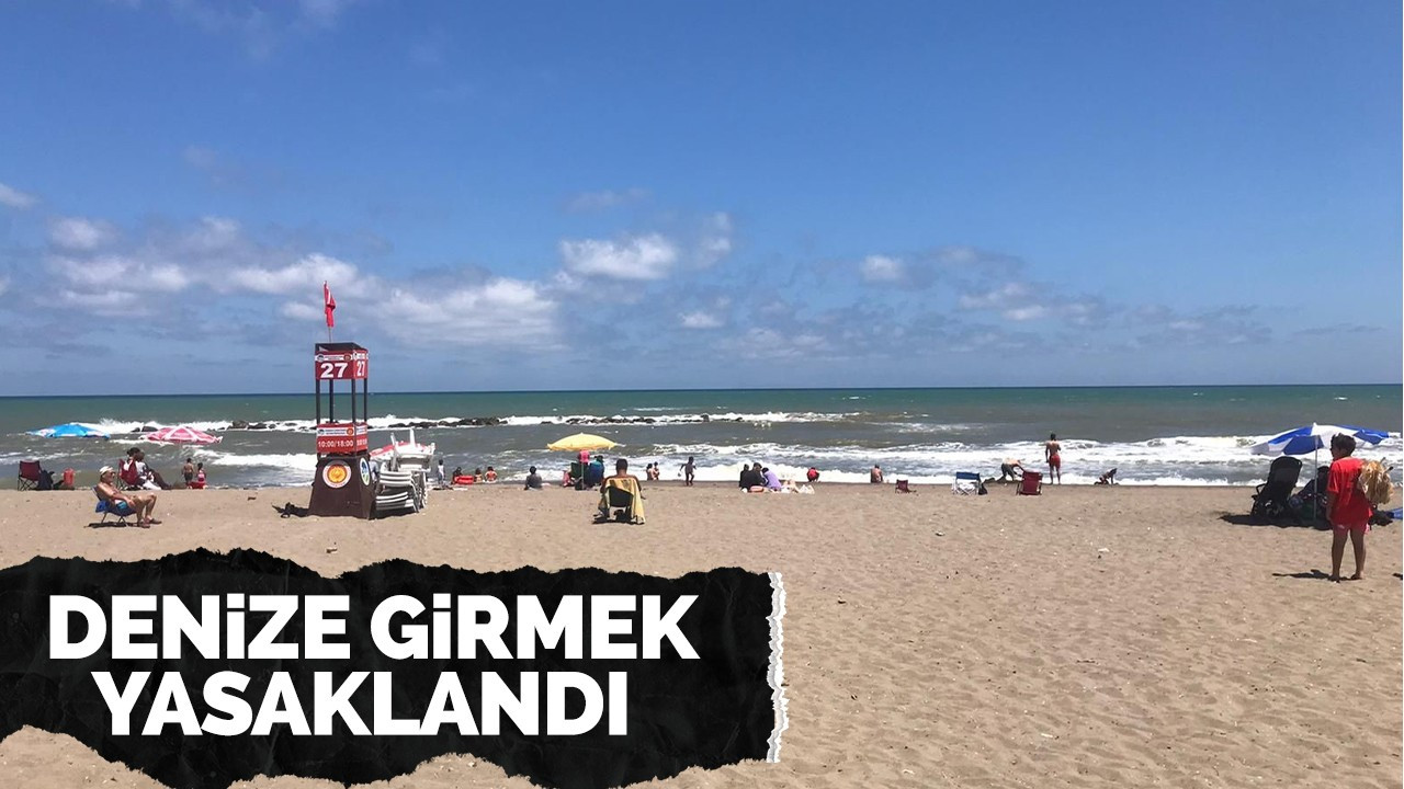 Sakarya’da denize girme yasağı