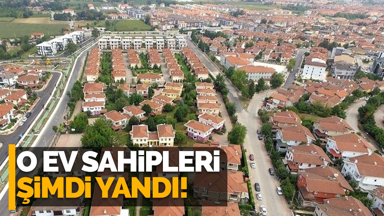 O ev sahipleri şimdi yandı!