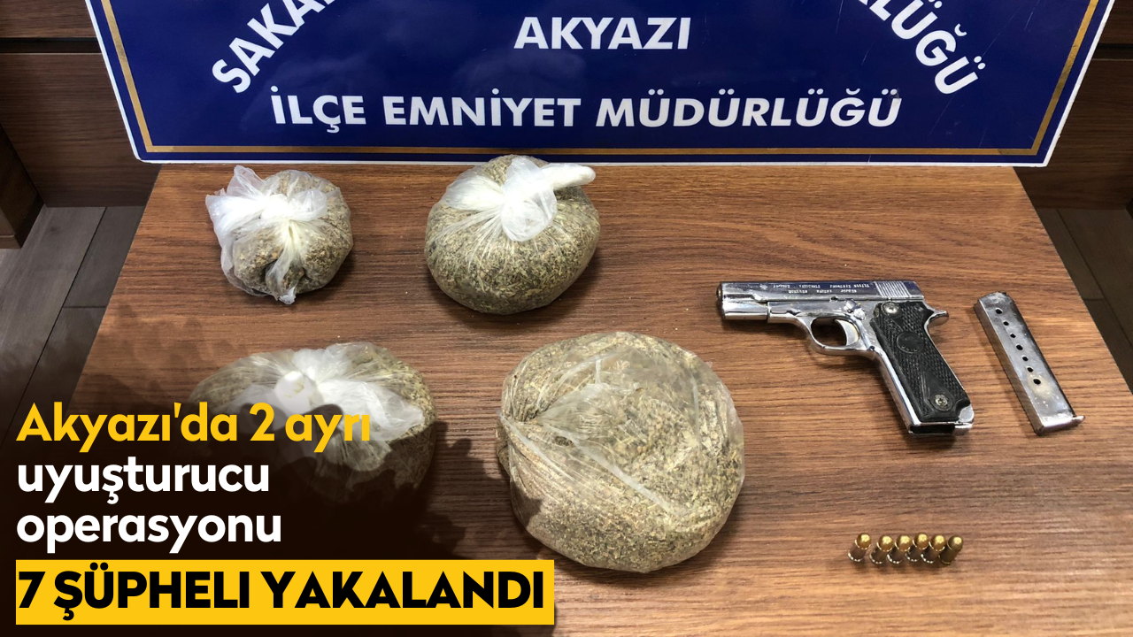 Akyazı'da 2 ayrı uyuşturucu operasyonu!