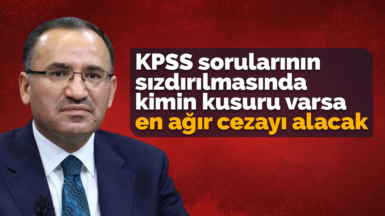 Adalet Bakanı Bekir Bozdağ’dan KPSS açıklaması