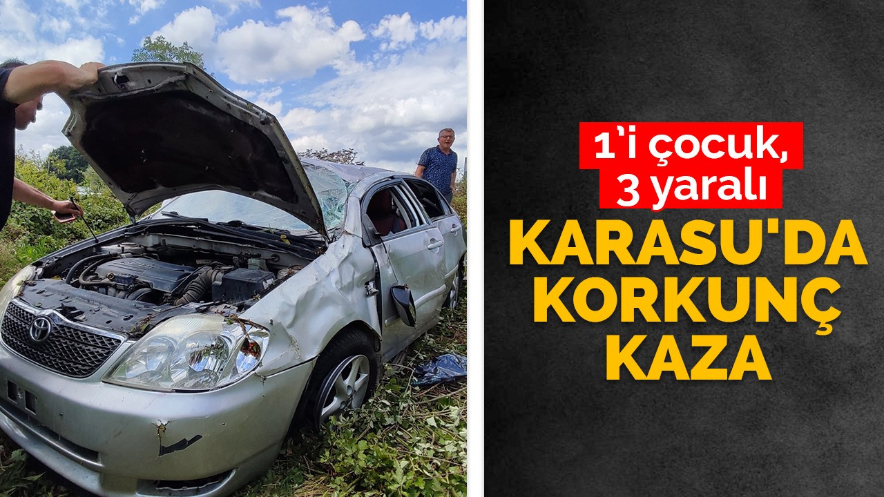 Karasu'da korkunç kaza: 1'i çocuk 3 yaralı