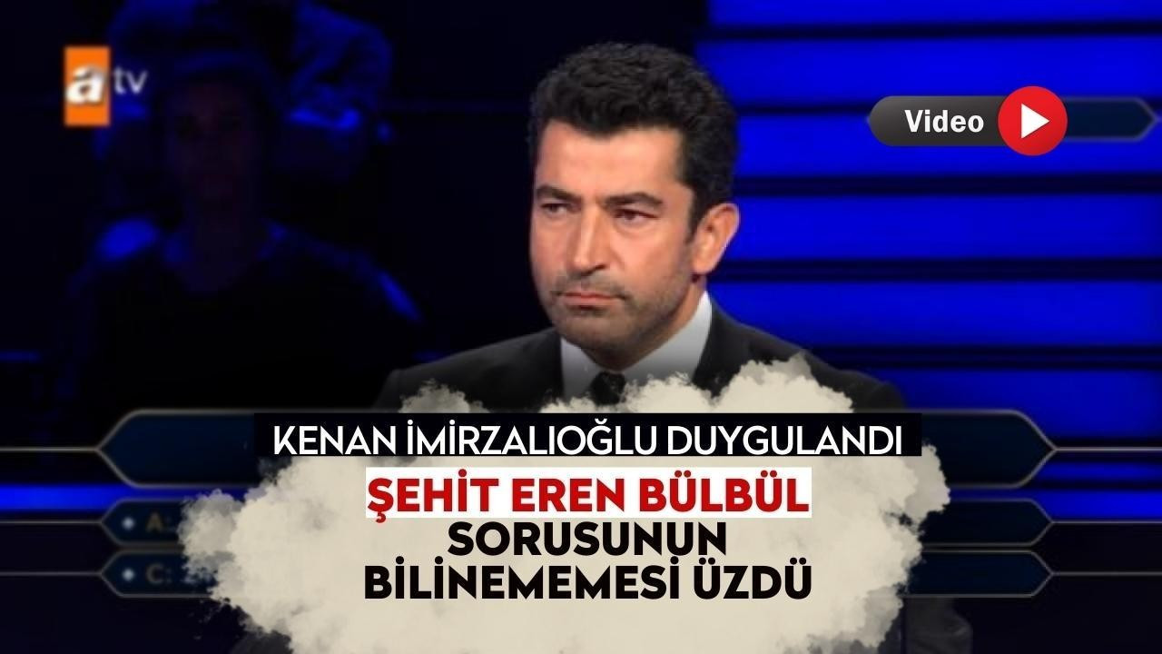 Kenan İmirzalıoğlu, Eren Bülbül'le ilgili soruda duygulandı