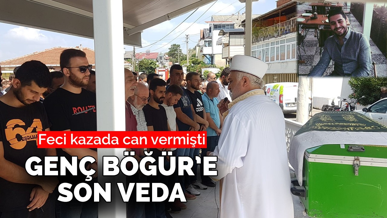 Feci kazada can vermişti! Genç Böğür'e son veda