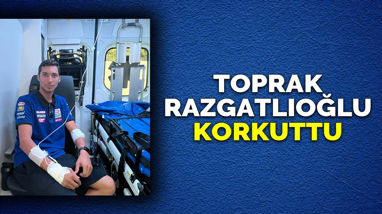 Toprak Razgatlıoğlu korkuttu