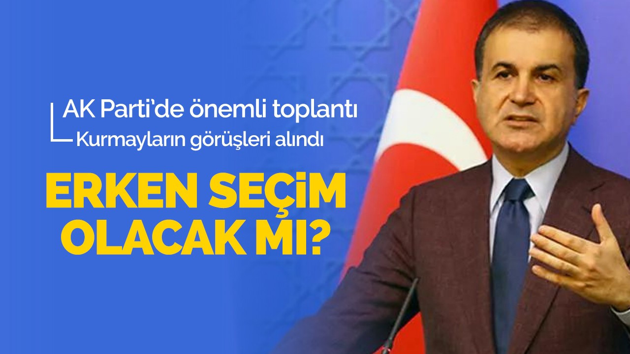 AK Parti'de toplantı: Ömer Çelik'ten önemli açıklamalar