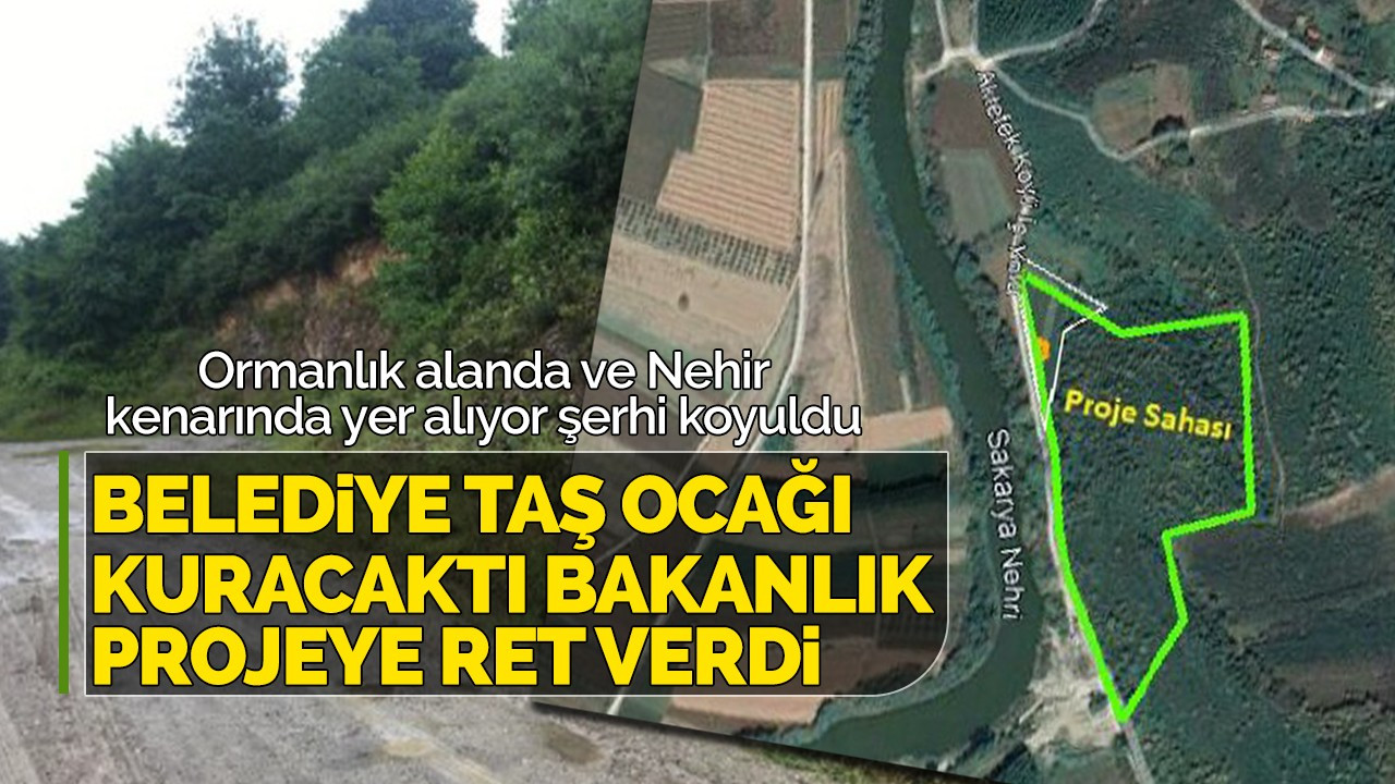 Belediye Taş Ocağı kuracaktı Bakanlık Projeye Ret Verdi