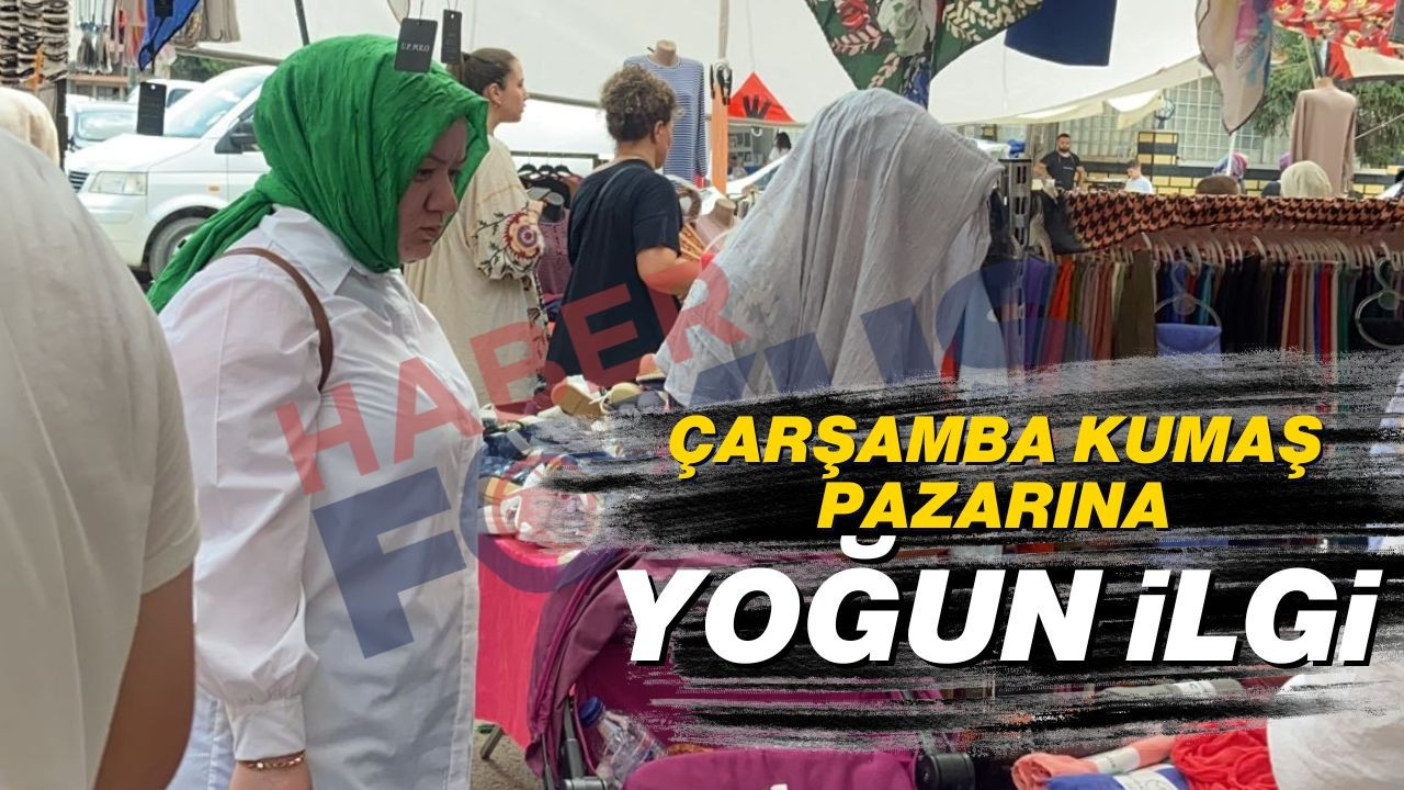 Çarşamba Kumaş Pazarına yoğun ilgi