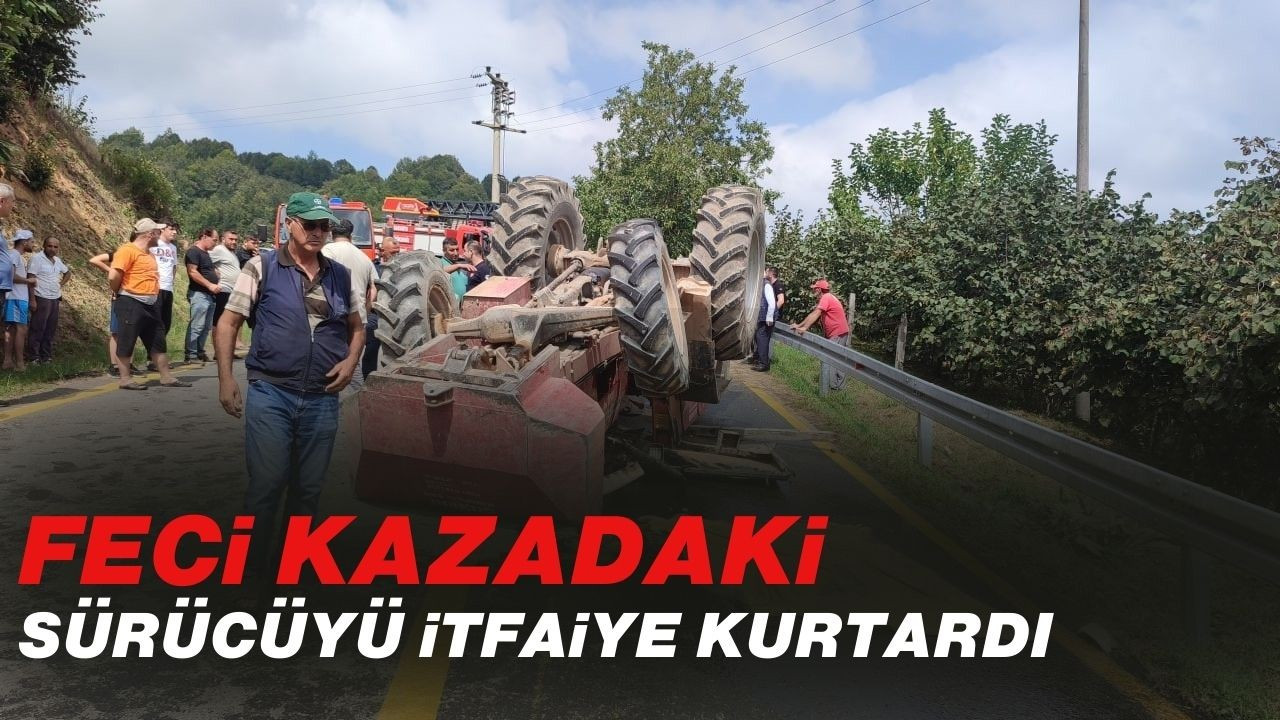 Feci kazadaki sürücüyü itfaiye kurtardı!