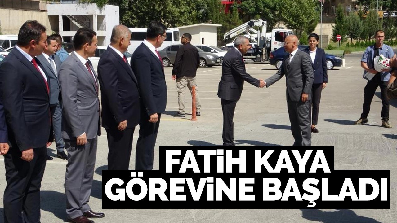 Fatih Kaya görevine başladı