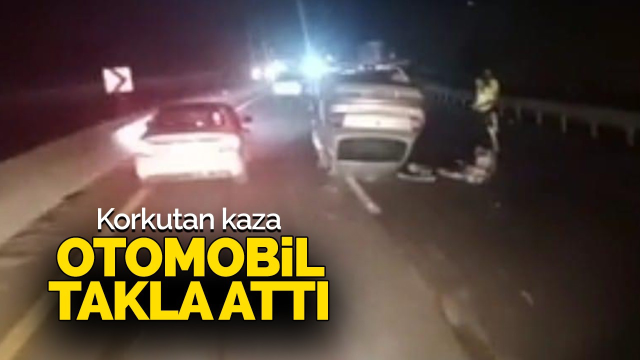 Korkutan kaza! Otomobil takla attı